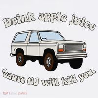 Drink Apple Juice Cause Oj Will Kill You Mousepad thumb 1