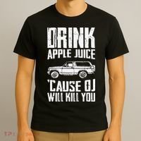 Drink Apple Juice Cause Oj Will Kill You Oj Simpson T-Shirt thumb 3