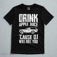 Drink Apple Juice Cause Oj Will Kill You Oj Simpson T-Shirt thumb 5