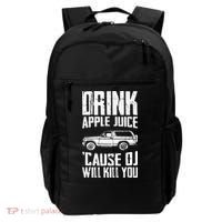 Drink Apple Juice Cause Oj Will Kill You Oj Simpson Backpack thumb 0