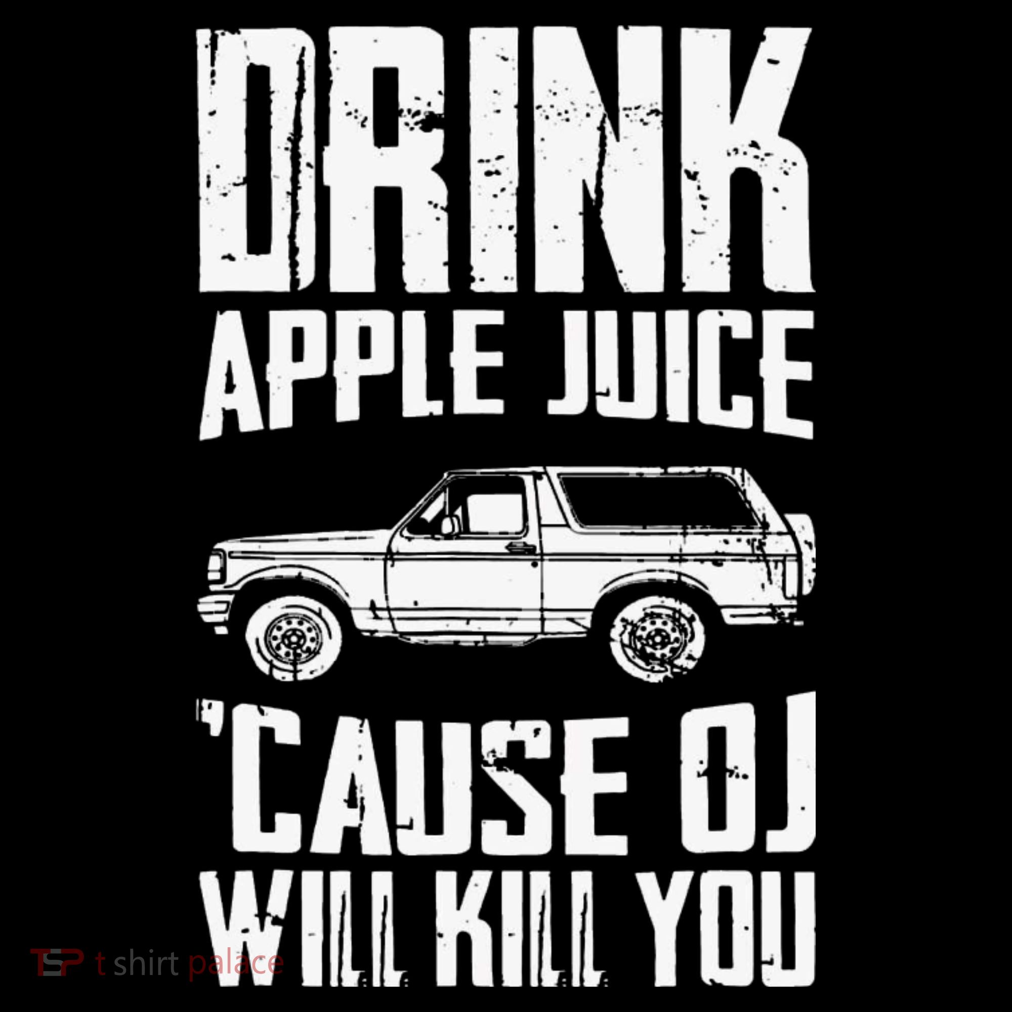 Drink Apple Juice Cause Oj Will Kill You Oj Simpson Mousepad