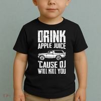 Drink Apple Juice Cause Oj Will Kill You Oj Simpson Toddler T-Shirt thumb 2