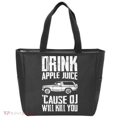 Drink Apple Juice Cause Oj Will Kill You Oj Simpson Tote Bag