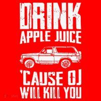 Drink Apple Juice Cause Oj Will Kill You Oj Simpson Santa Hat thumb 1