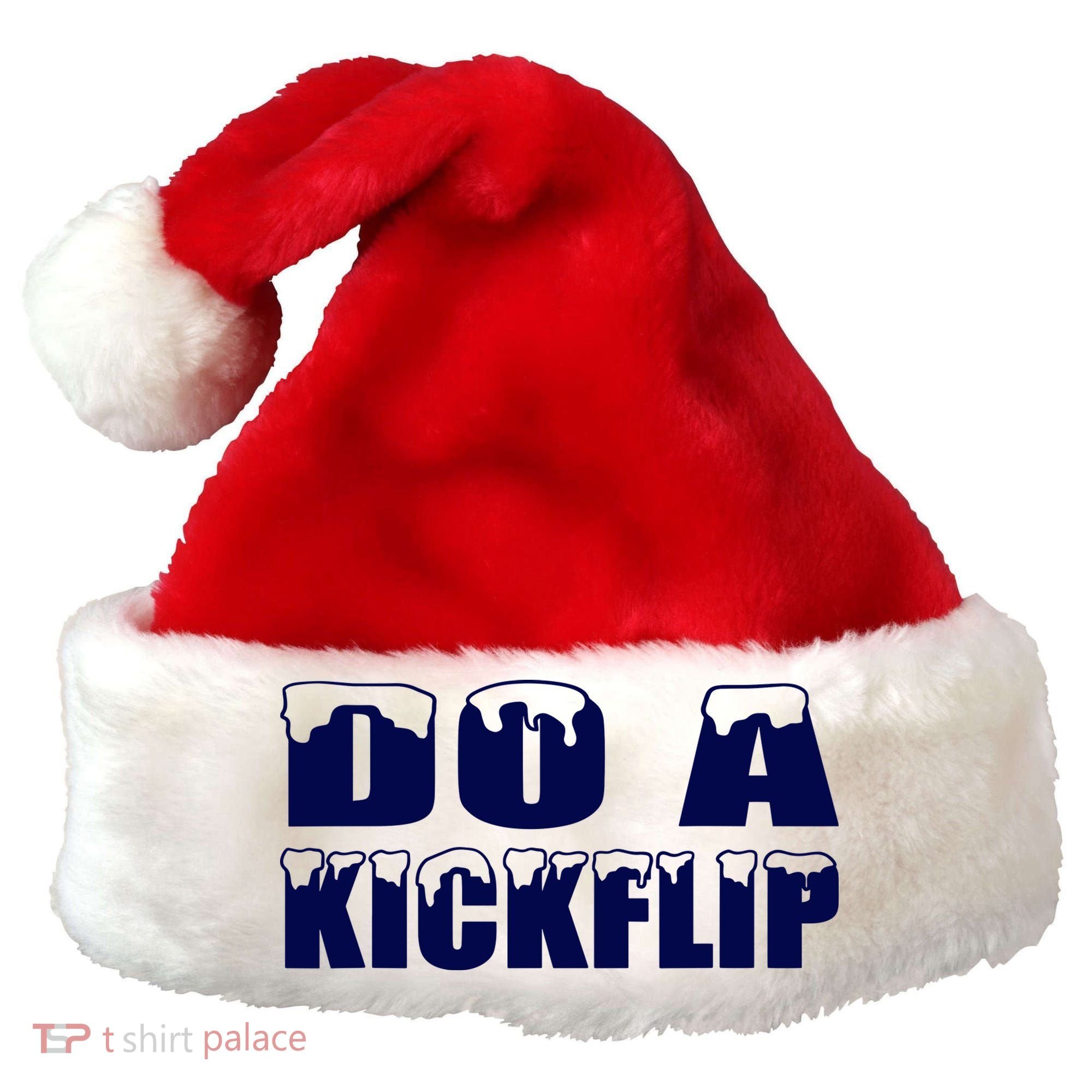 Do A Kickflip Ice And Snow Do A Kickflip For Men Women Santa Hat