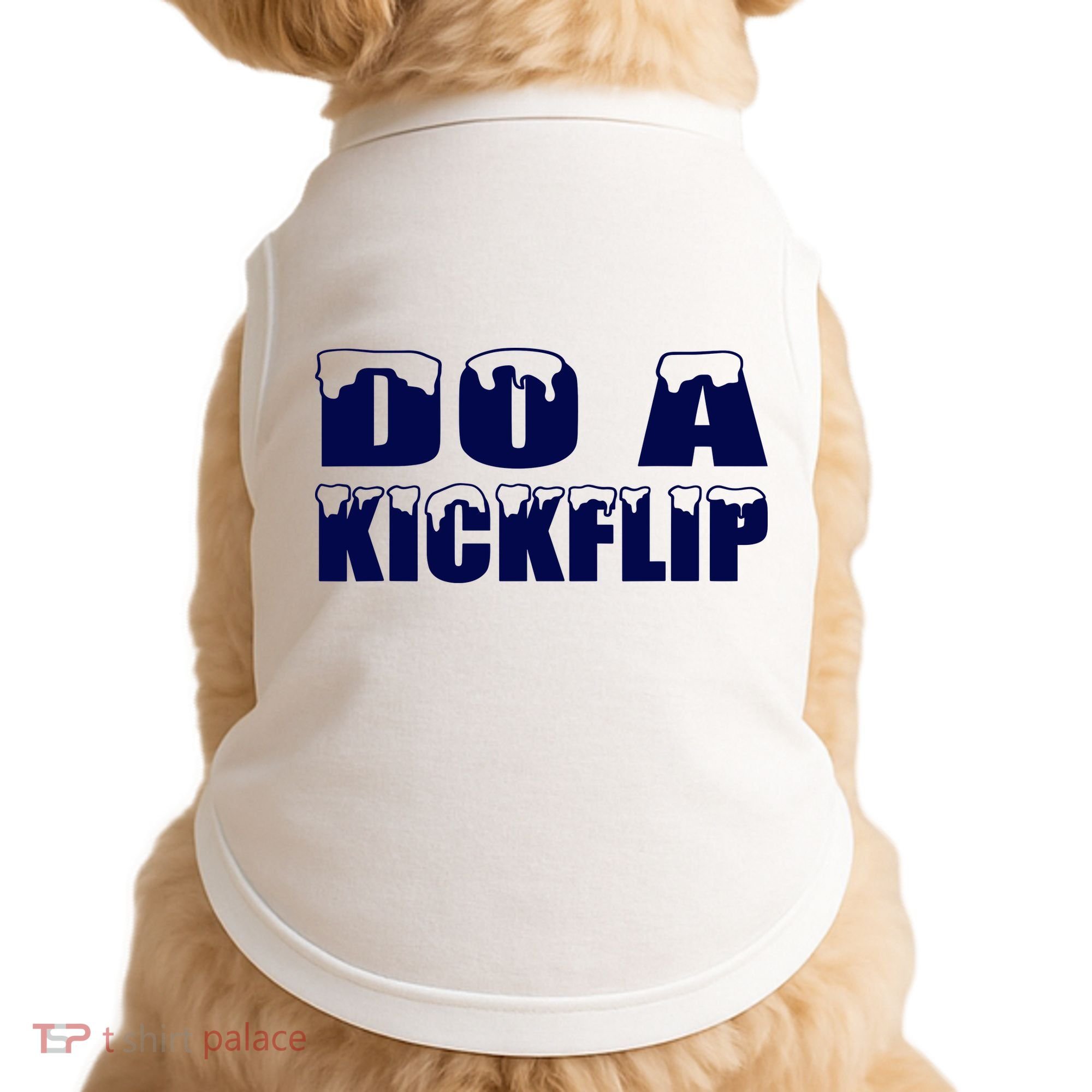 Do A Kickflip Ice And Snow Do A Kickflip For Men Women Doggie Tank