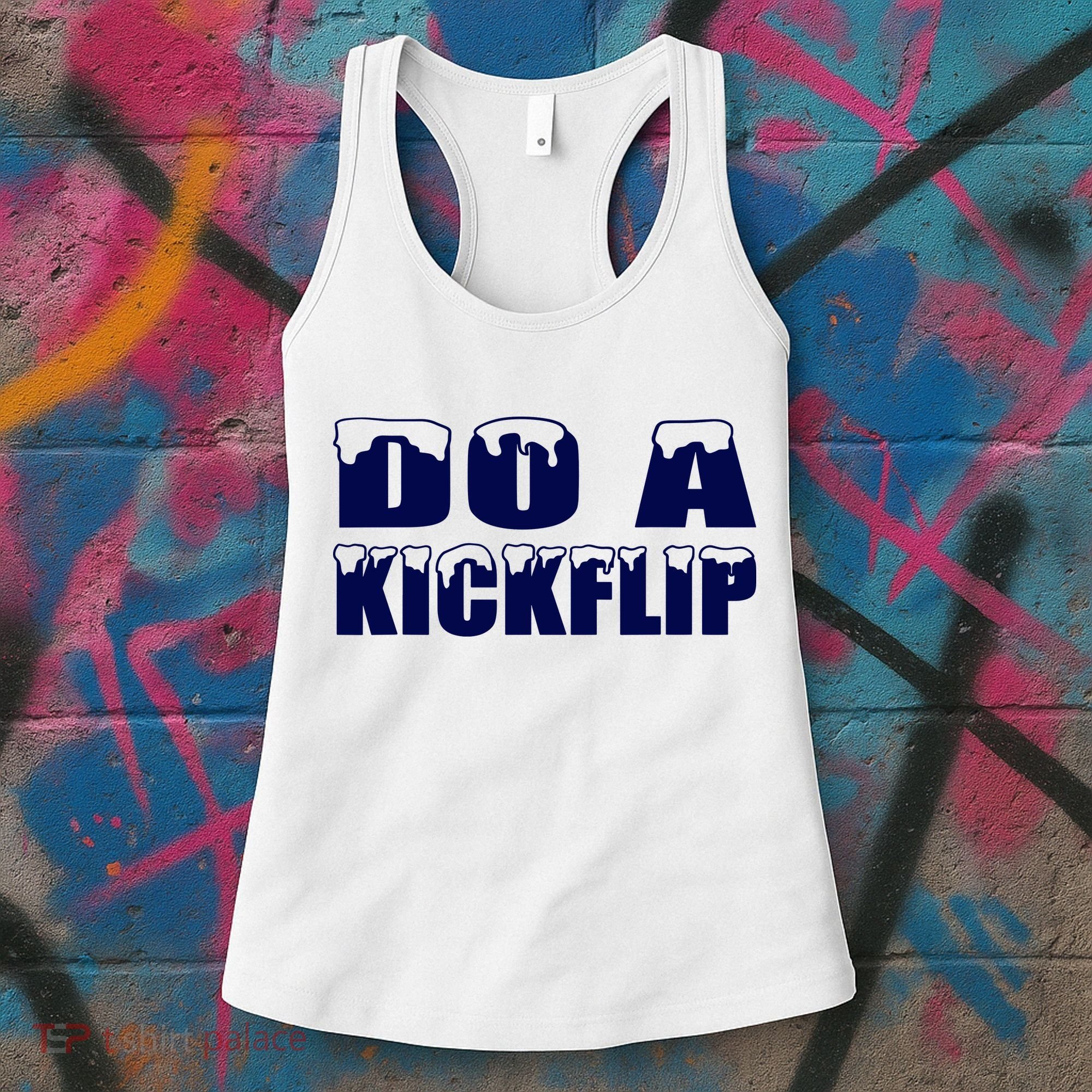 Do A Kickflip Ice And Snow Do A Kickflip For Men Women Women's Tank Top