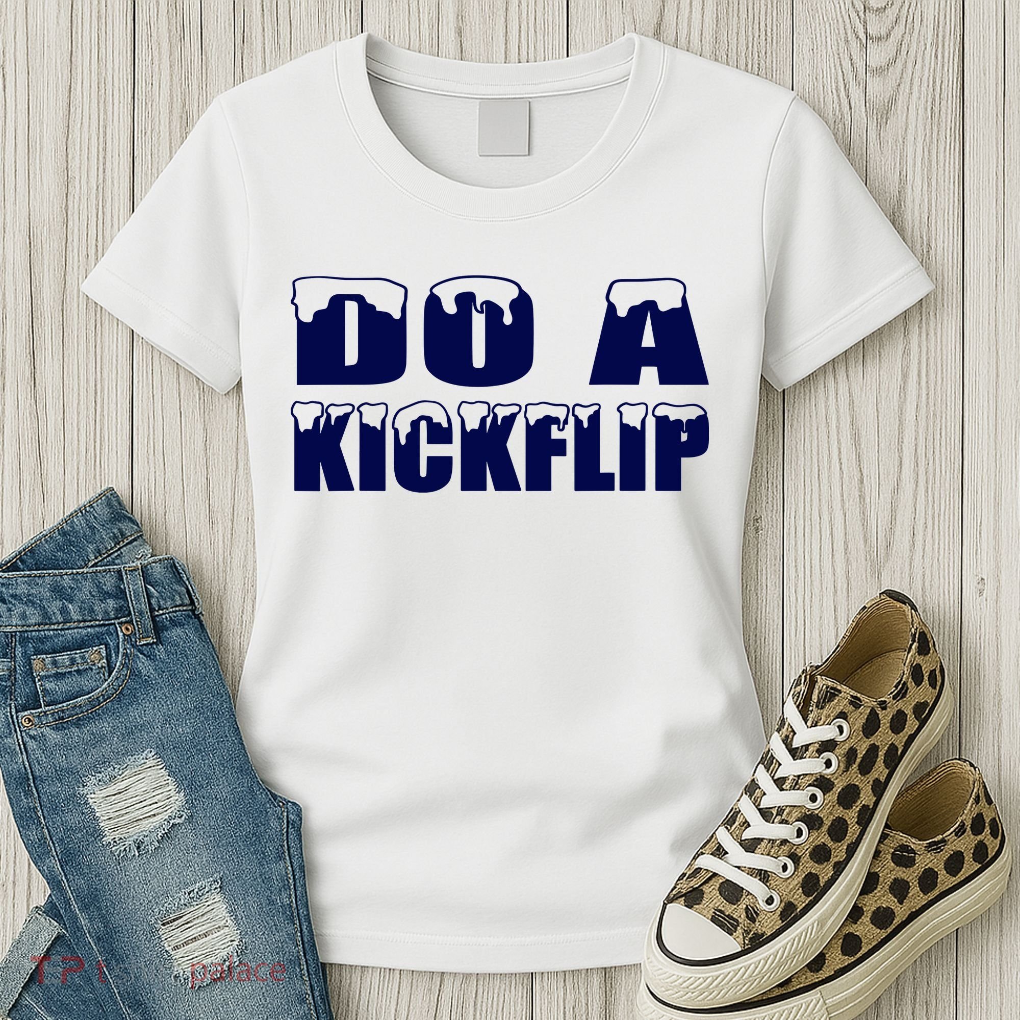 Do A Kickflip Ice And Snow Do A Kickflip For Men Women Women's T-Shirt