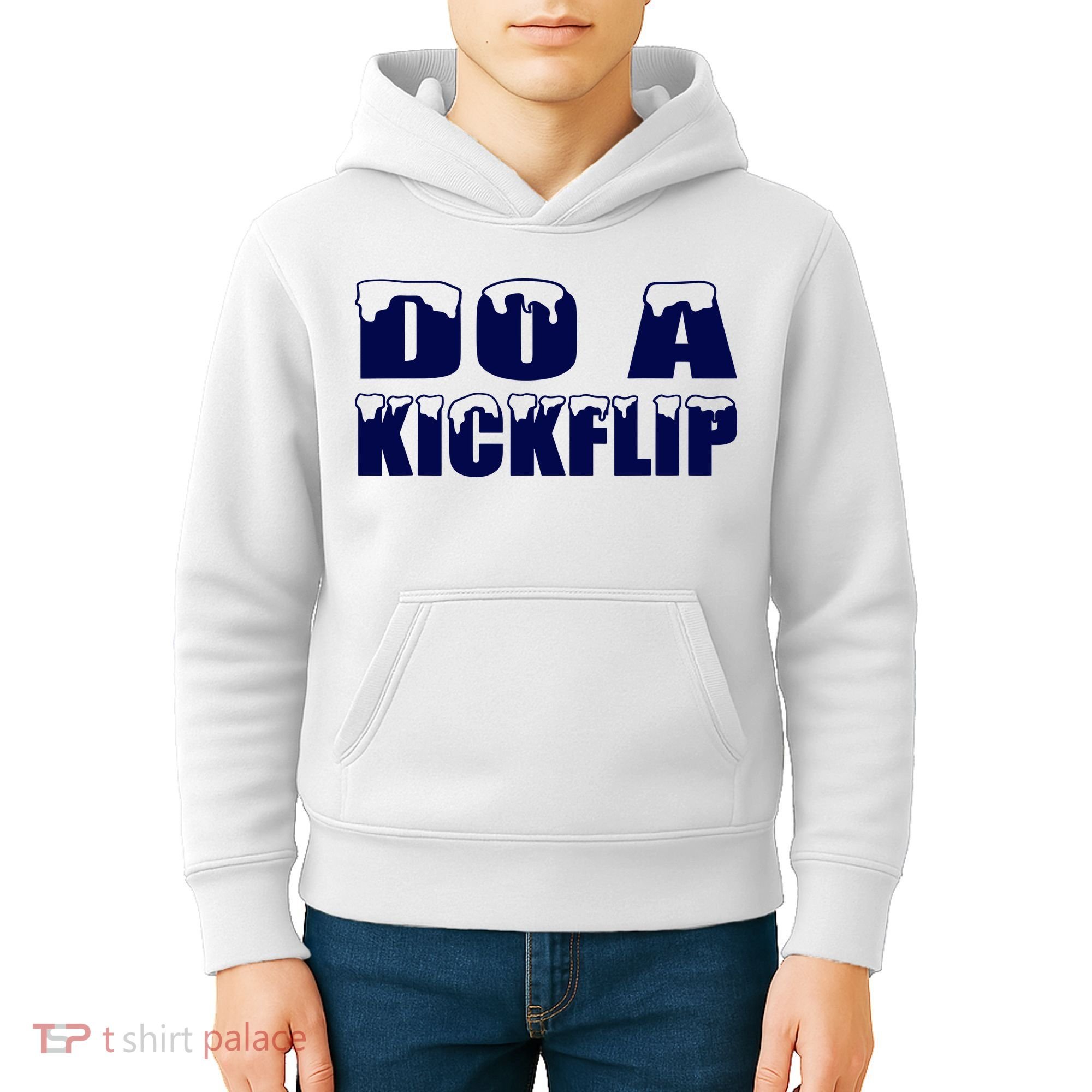 Do A Kickflip Ice And Snow Do A Kickflip For Men Women Kids Hoodie