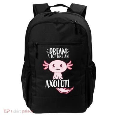 Dream A Lot Like An Axolotl Backpack