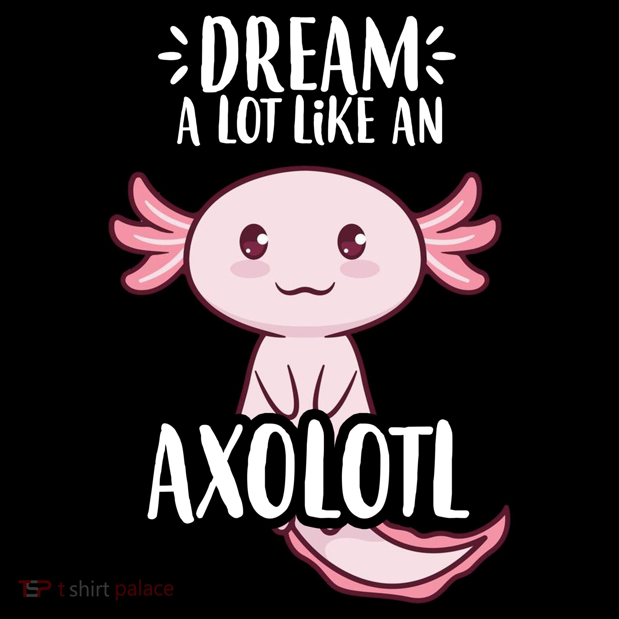 Dream A Lot Like An Axolotl Bucket Hat