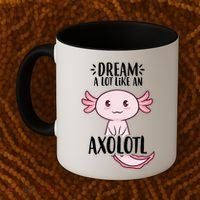 Dream A Lot Like An Axolotl Coffee Mug thumb 2