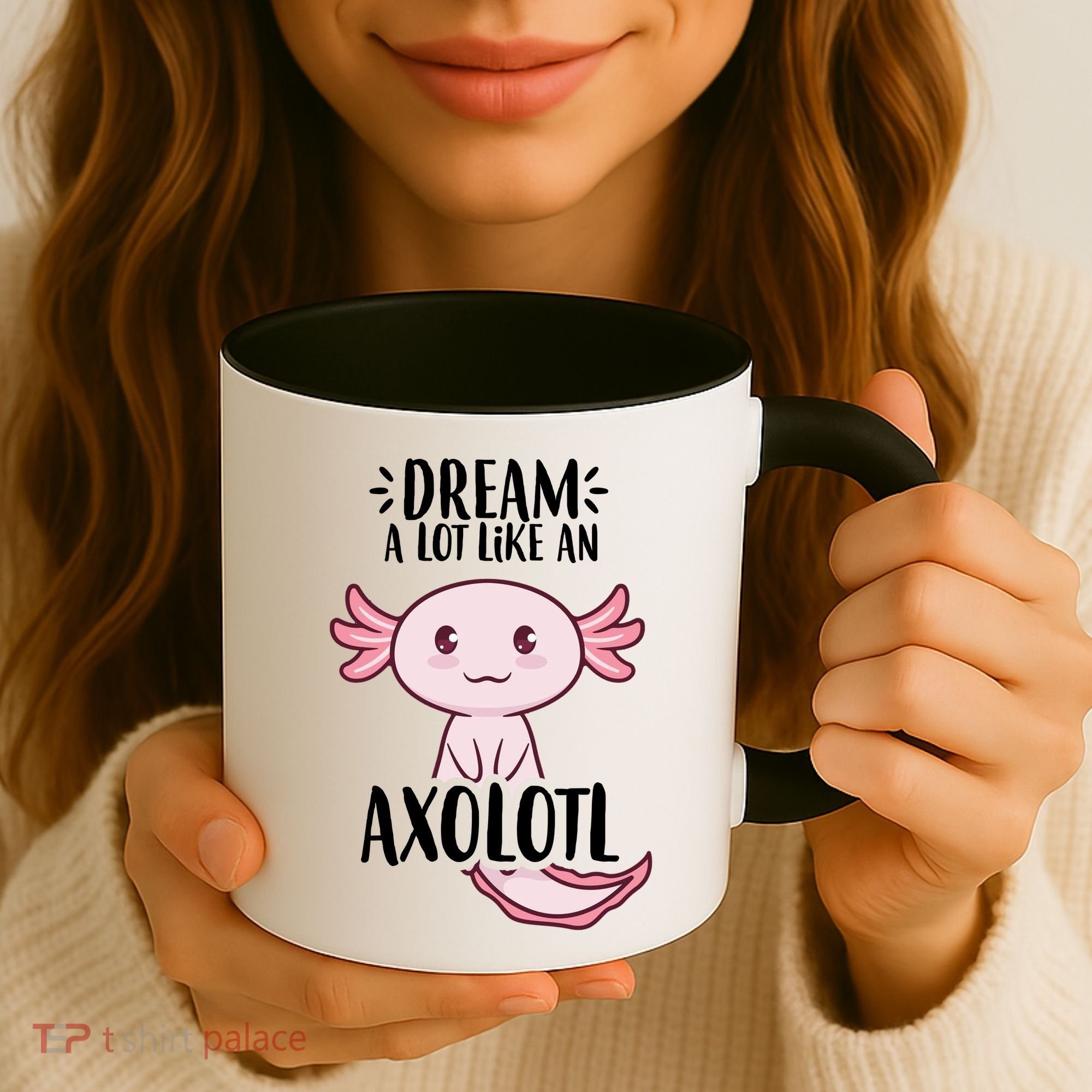 Dream A Lot Like An Axolotl Coffee Mug