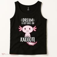 Dream A Lot Like An Axolotl Tank Top thumb 2