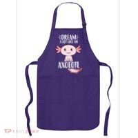 Dream A Lot Like An Axolotl Apron thumb 0