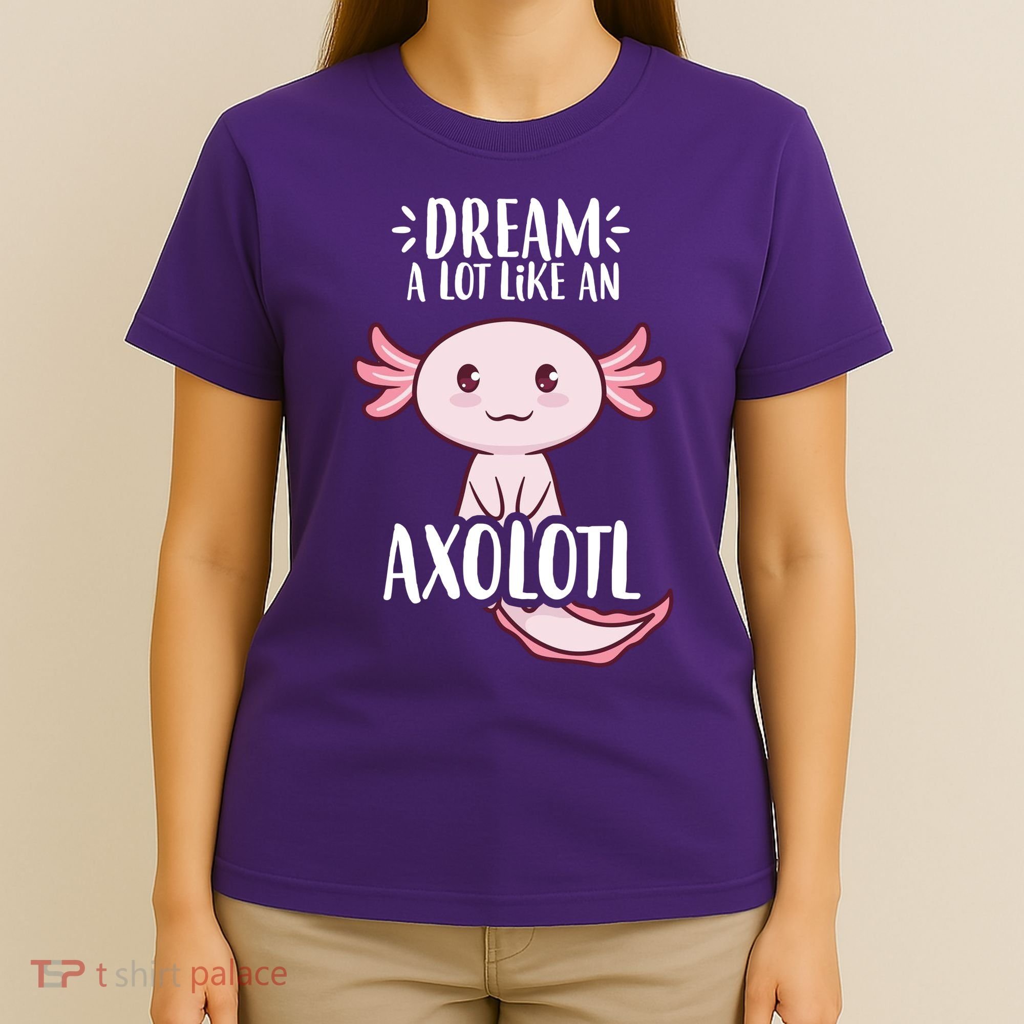 Dream A Lot Like An Axolotl T-Shirt