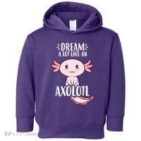 Dream A Lot Like An Axolotl Toddler Hoodie thumb 0