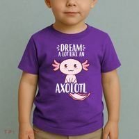 Dream A Lot Like An Axolotl Toddler T-Shirt thumb 2