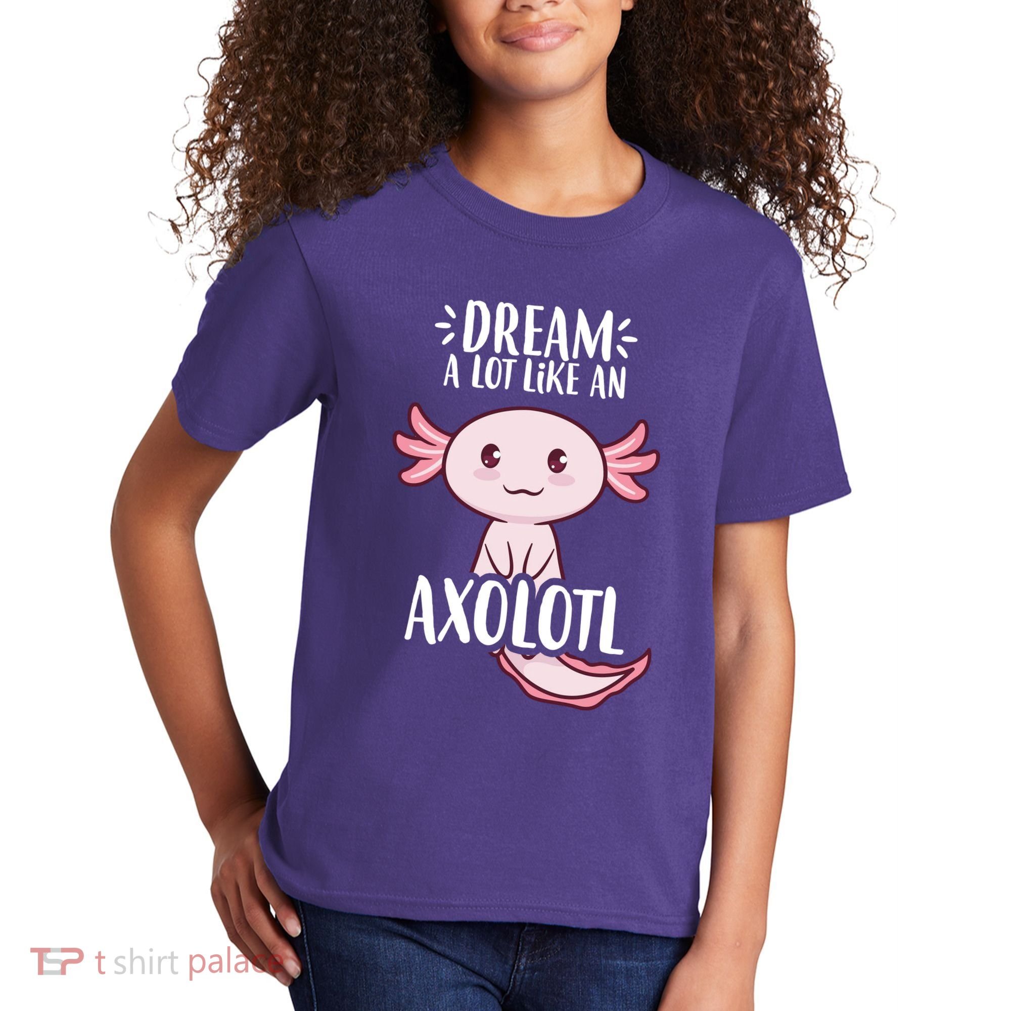 Dream A Lot Like An Axolotl Kids T-Shirt