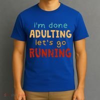 Done Adulting Let's Go Running Runner Pastime Marathon Gift T-Shirt thumb 3