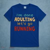 Done Adulting Let's Go Running Runner Pastime Marathon Gift T-Shirt thumb 5