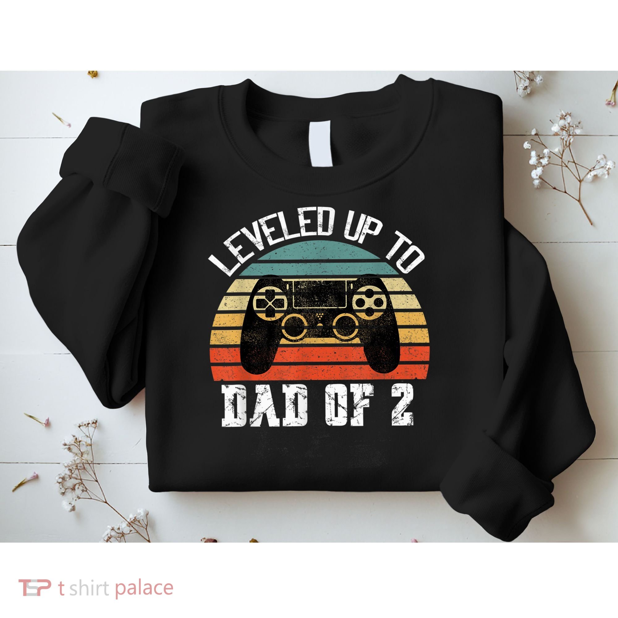 Daddy Again Leveled Up To Dad of 2 Dad Sweatshirt