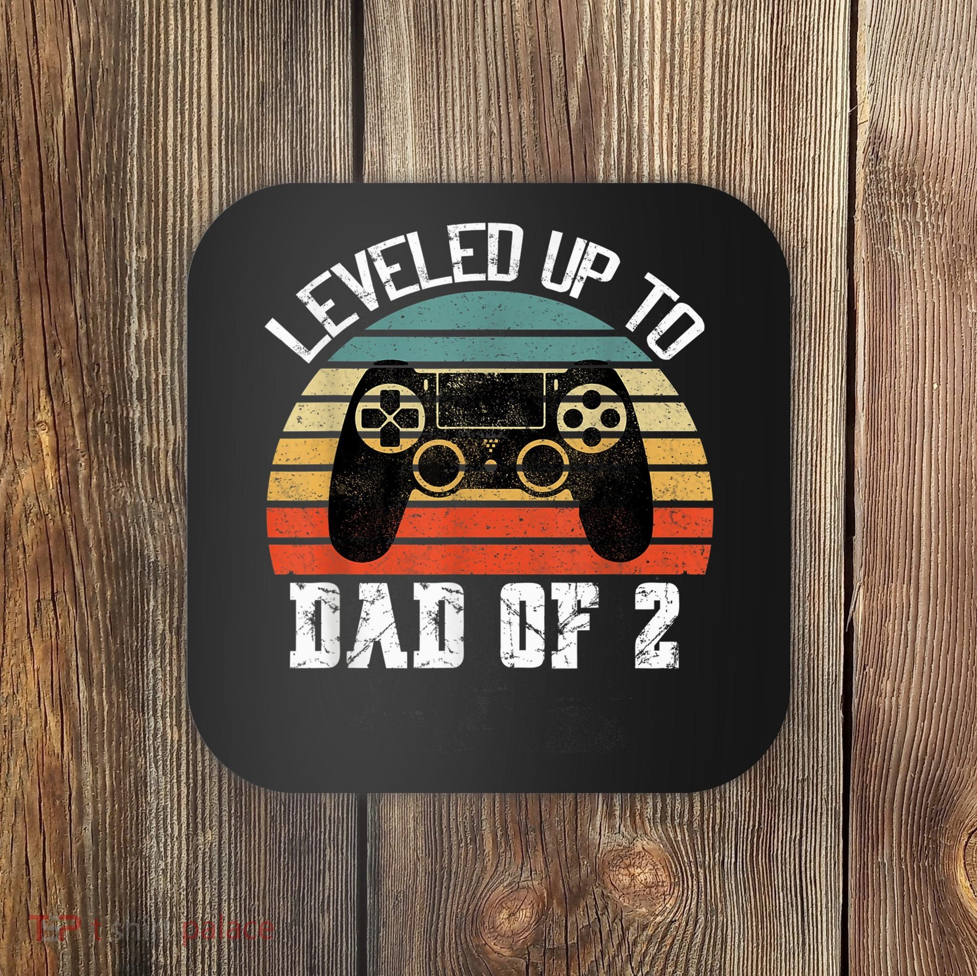 Daddy Again Leveled Up To Dad of 2 Dad Coaster