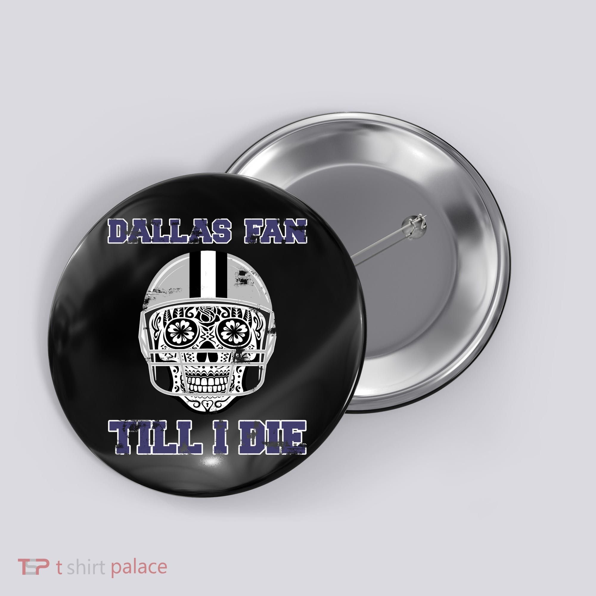 Dallas Fan Till I Die Button