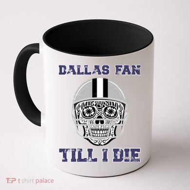 Dallas Fan Till I Die Coffee Mug
