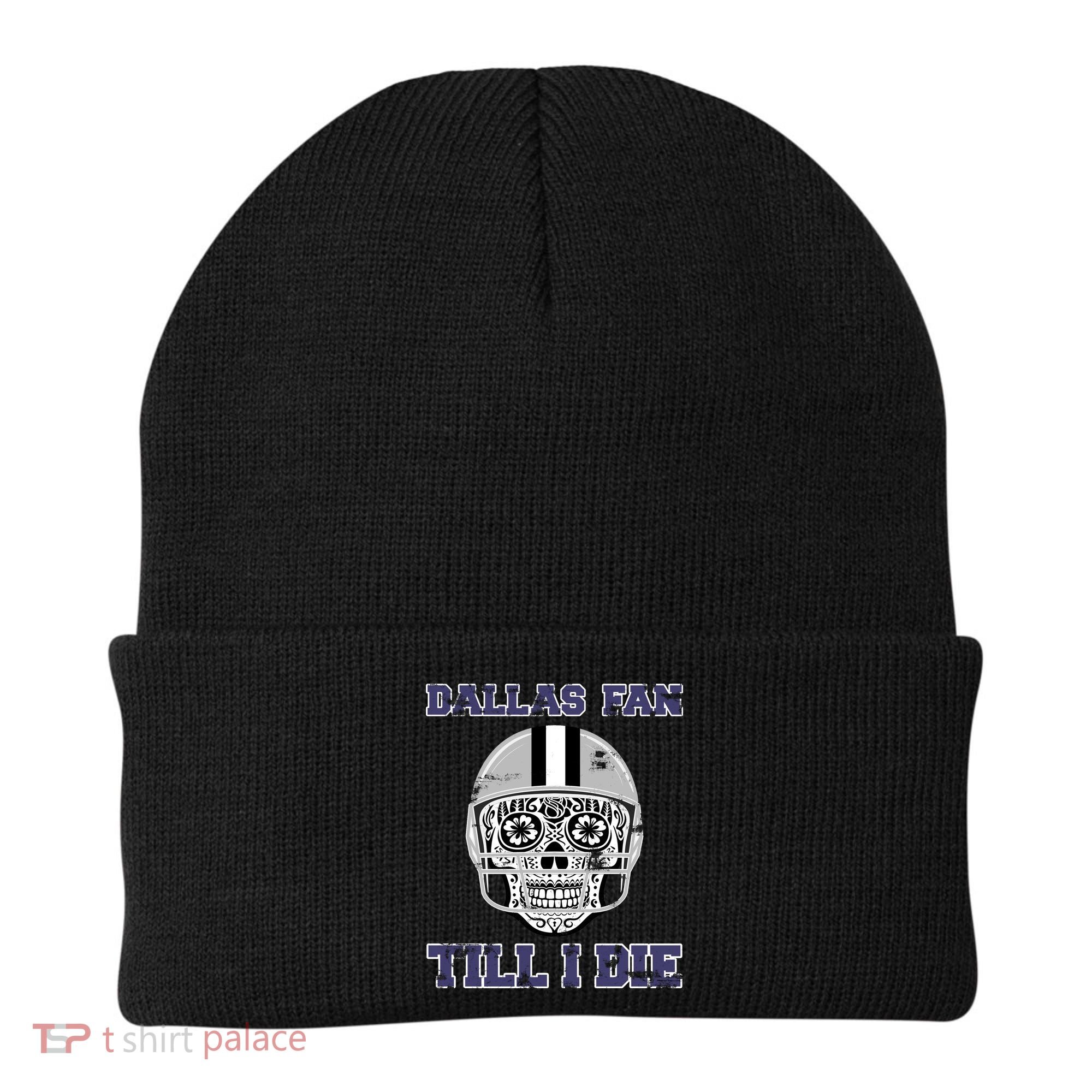 Dallas Fan Till I Die Beanie