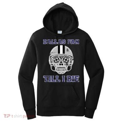 Dallas Fan Till I Die Women's Hoodie