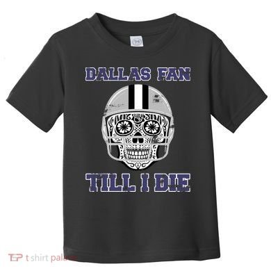 Dallas Fan Till I Die Toddler T-Shirt