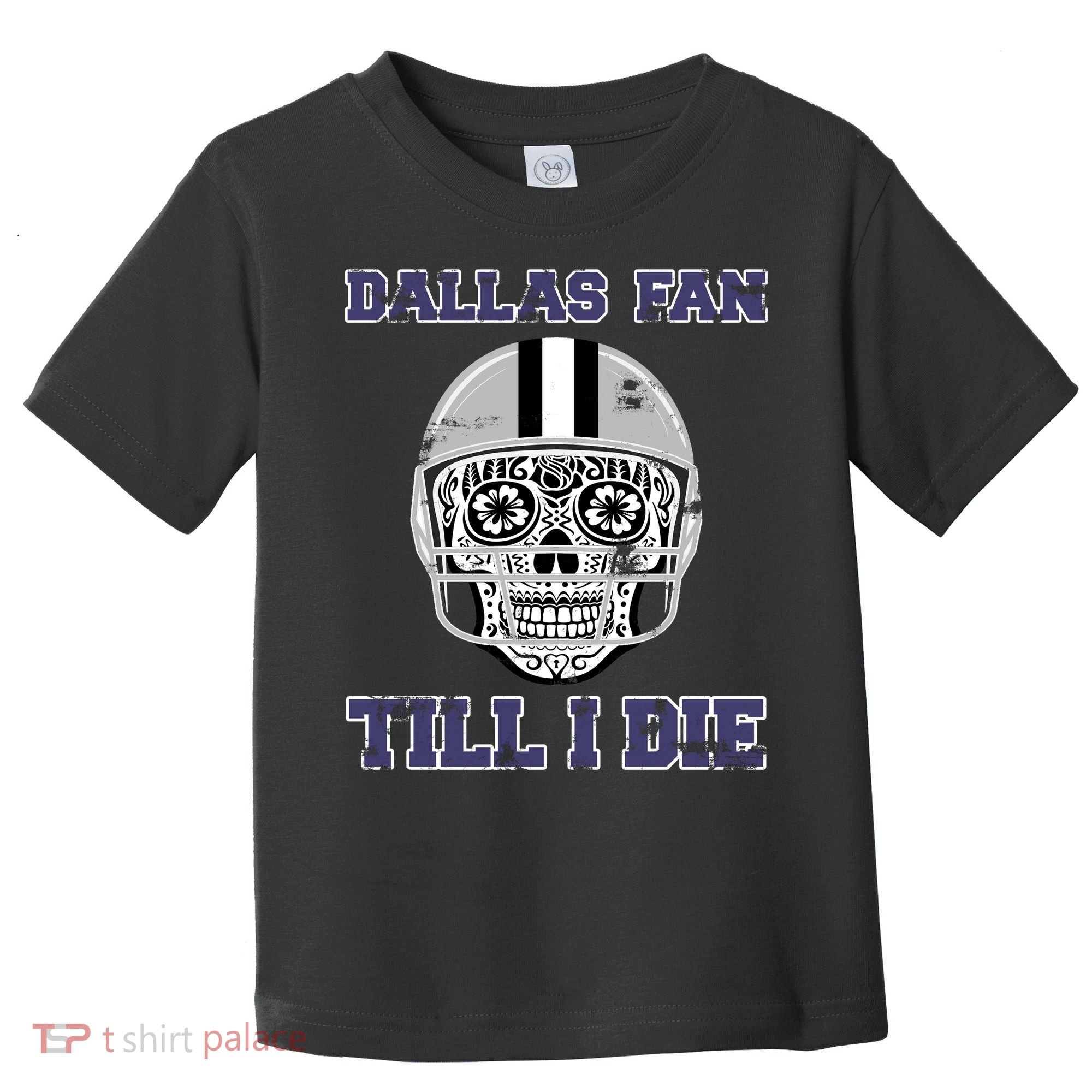 Dallas Fan Till I Die Toddler T-Shirt