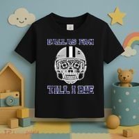 Dallas Fan Till I Die Toddler T-Shirt thumb 3