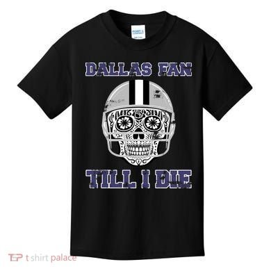 Dallas Fan Till I Die Kids T-Shirt