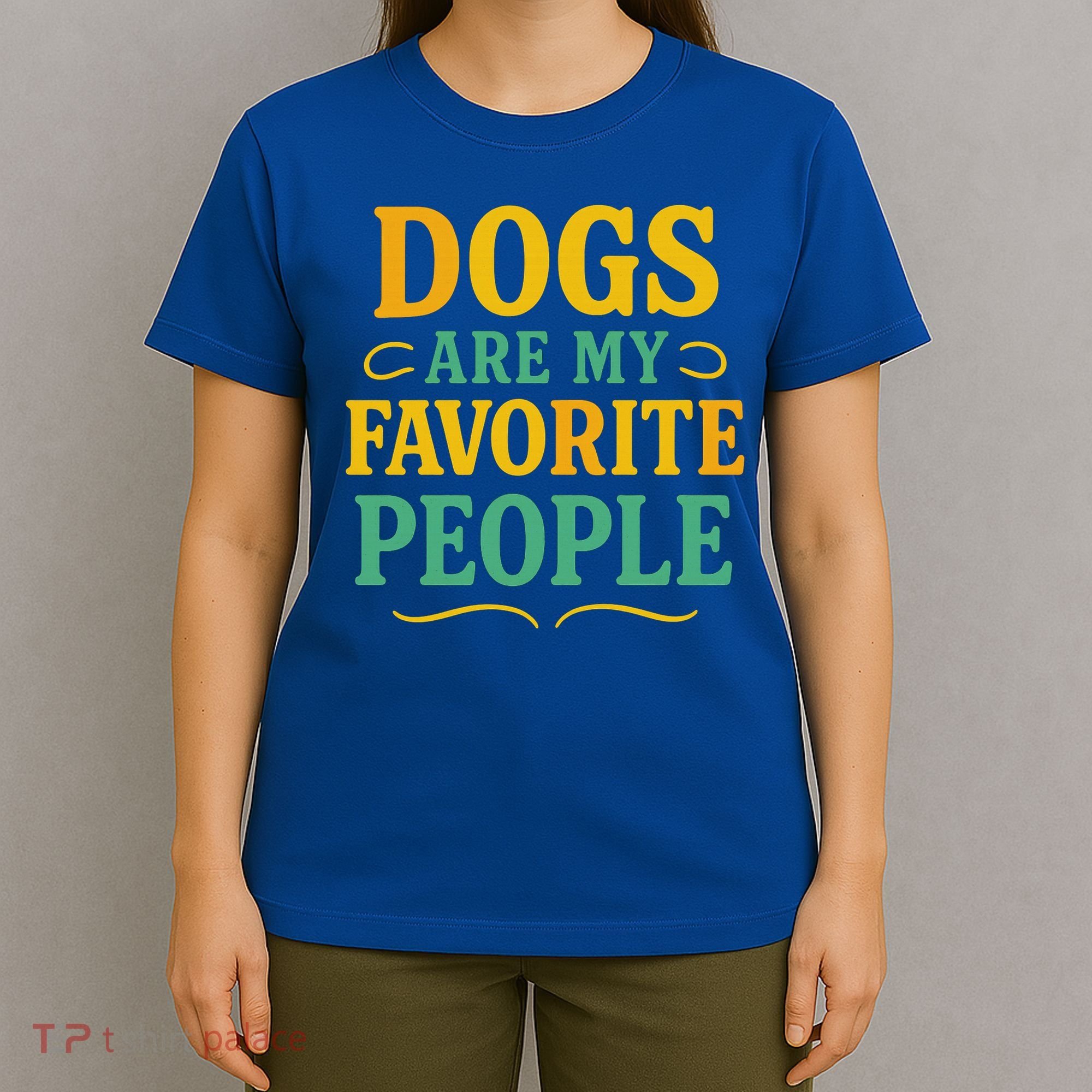 Dogs Are My Favorite People T-Shirt