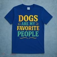 Dogs Are My Favorite People T-Shirt thumb 5