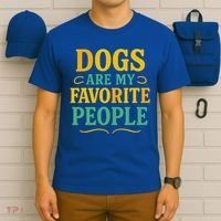Dogs Are My Favorite People T-Shirt thumb 6