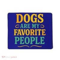 Dogs Are My Favorite People Mousepad thumb 0