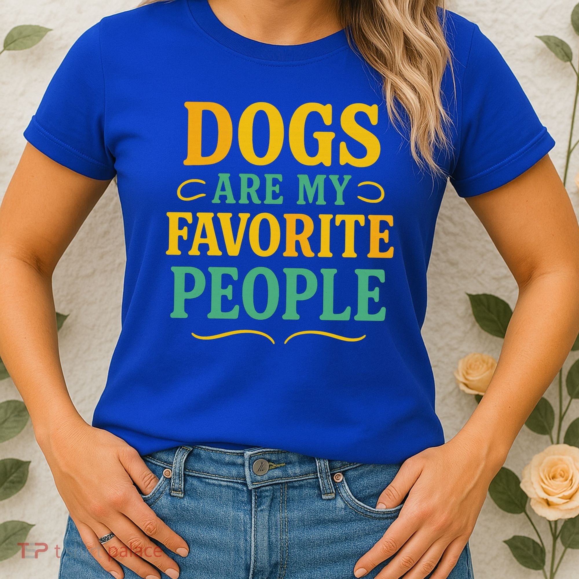 Dogs Are My Favorite People Women's T-Shirt