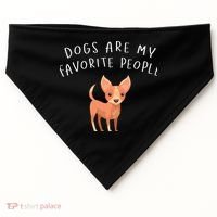 Dogs Are My Favorite People Chihuahua Gift USA-Made Doggie Bandana thumb 0