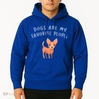 Dogs Are My Favorite People Chihuahua Gift Hoodie thumb 2