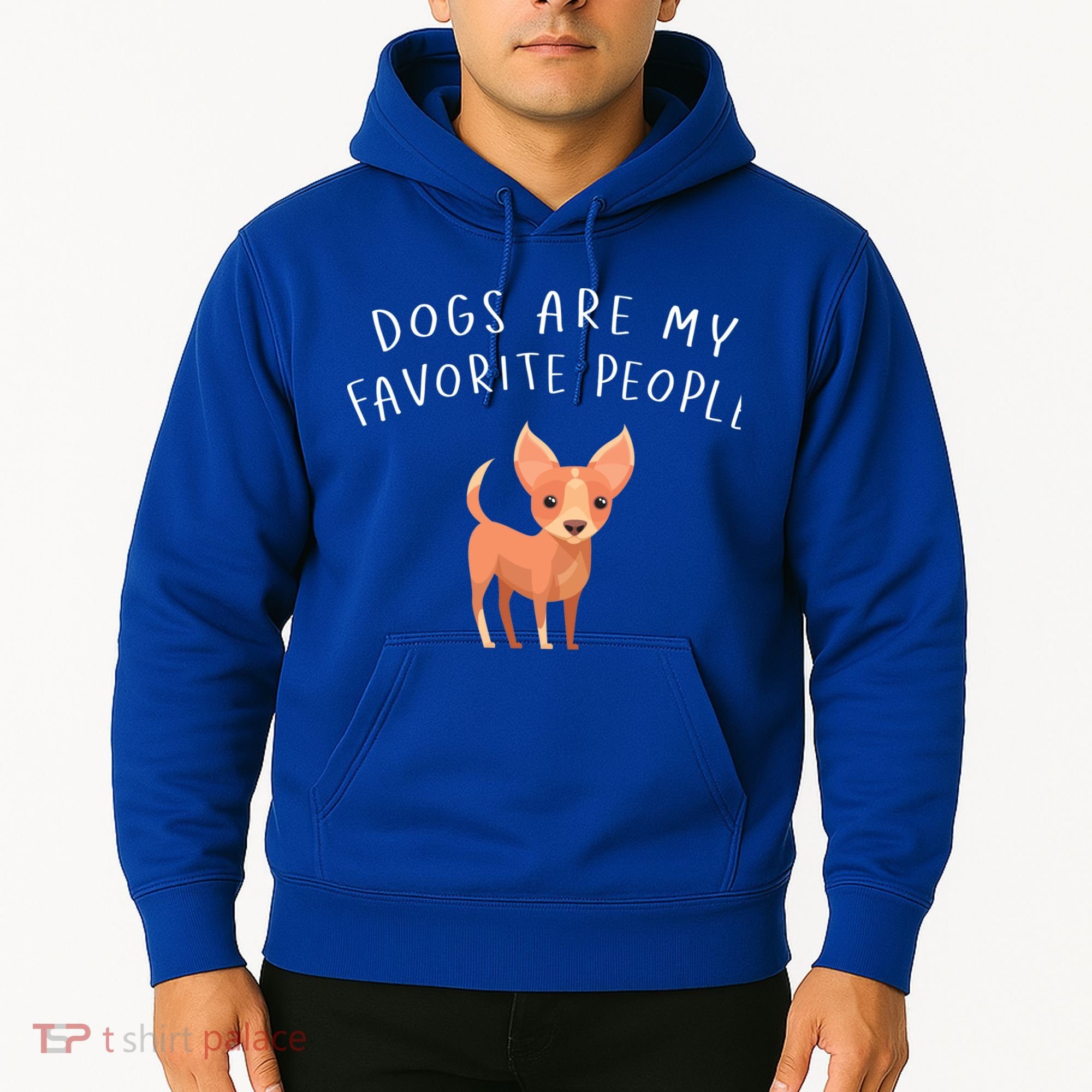 Dogs Are My Favorite People Chihuahua Gift Hoodie