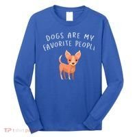 Dogs Are My Favorite People Chihuahua Gift Long Sleeve Shirt thumb 0