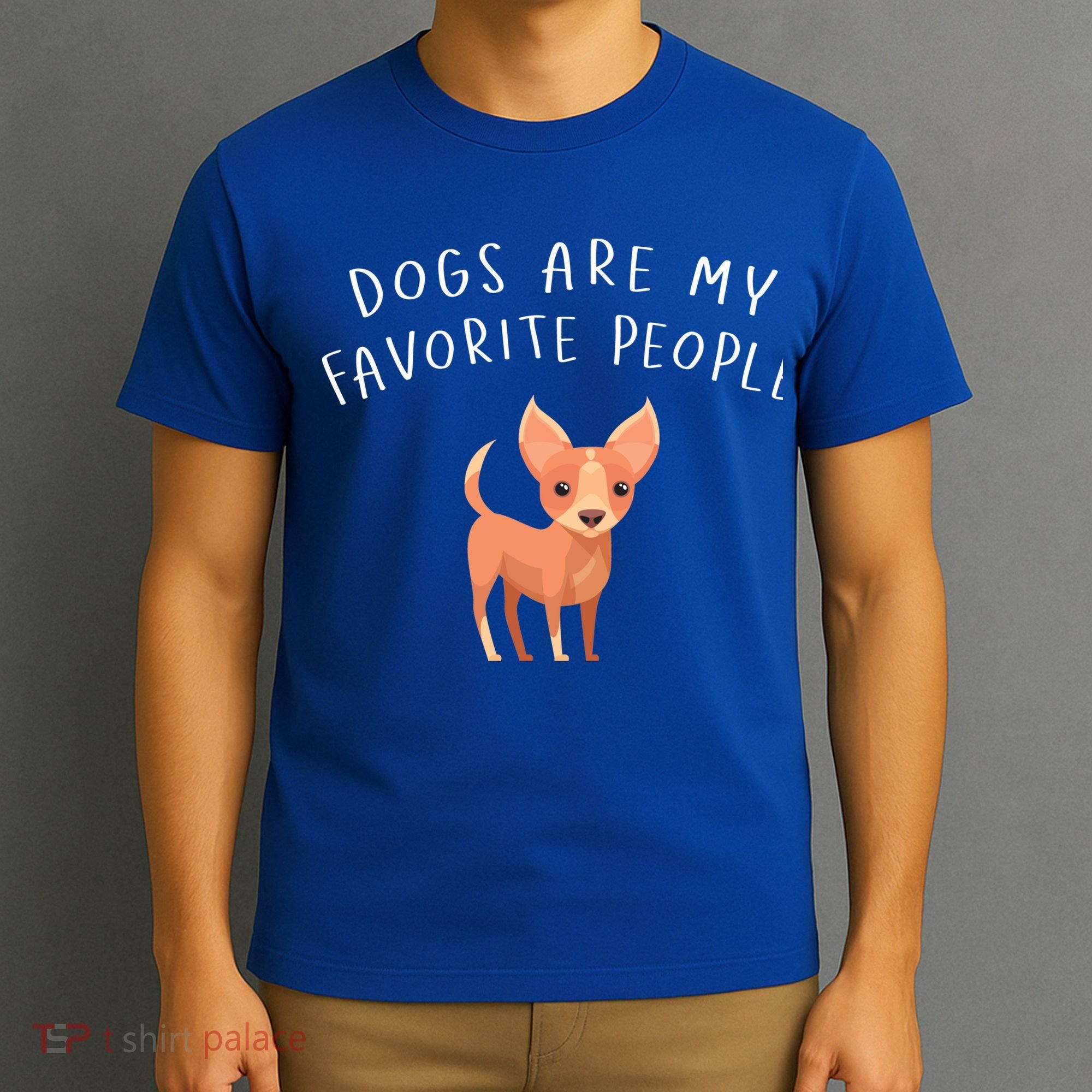 Dogs Are My Favorite People Chihuahua Gift T-Shirt