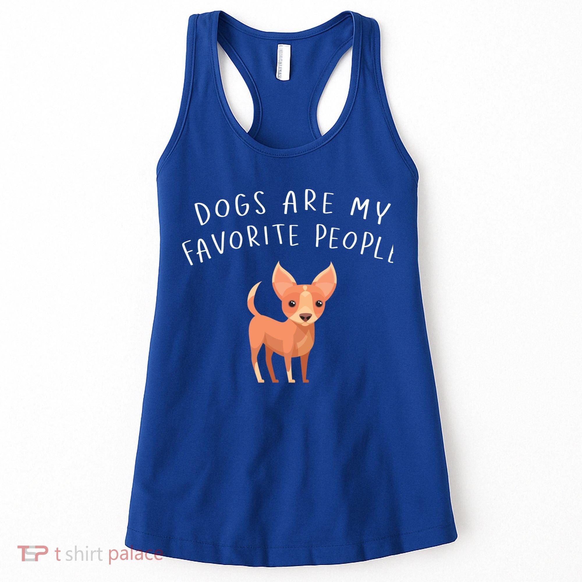 Dogs Are My Favorite People Chihuahua Gift Women's Tank Top