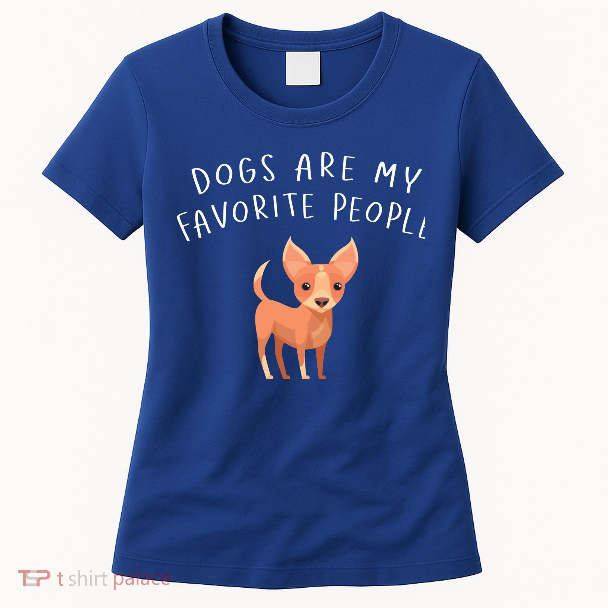 Dogs Are My Favorite People Chihuahua Gift Women's T-Shirt