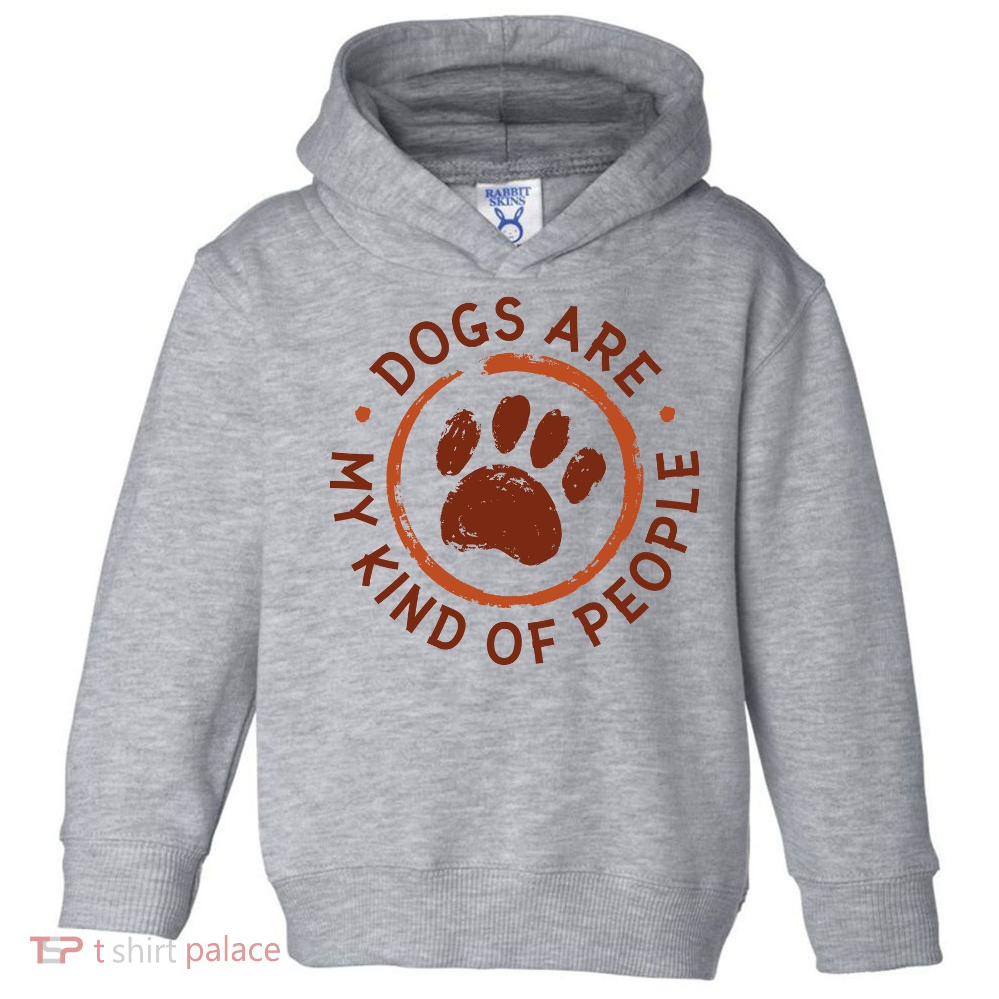 Dogs Are My Kind Of People Paw Toddler Hoodie