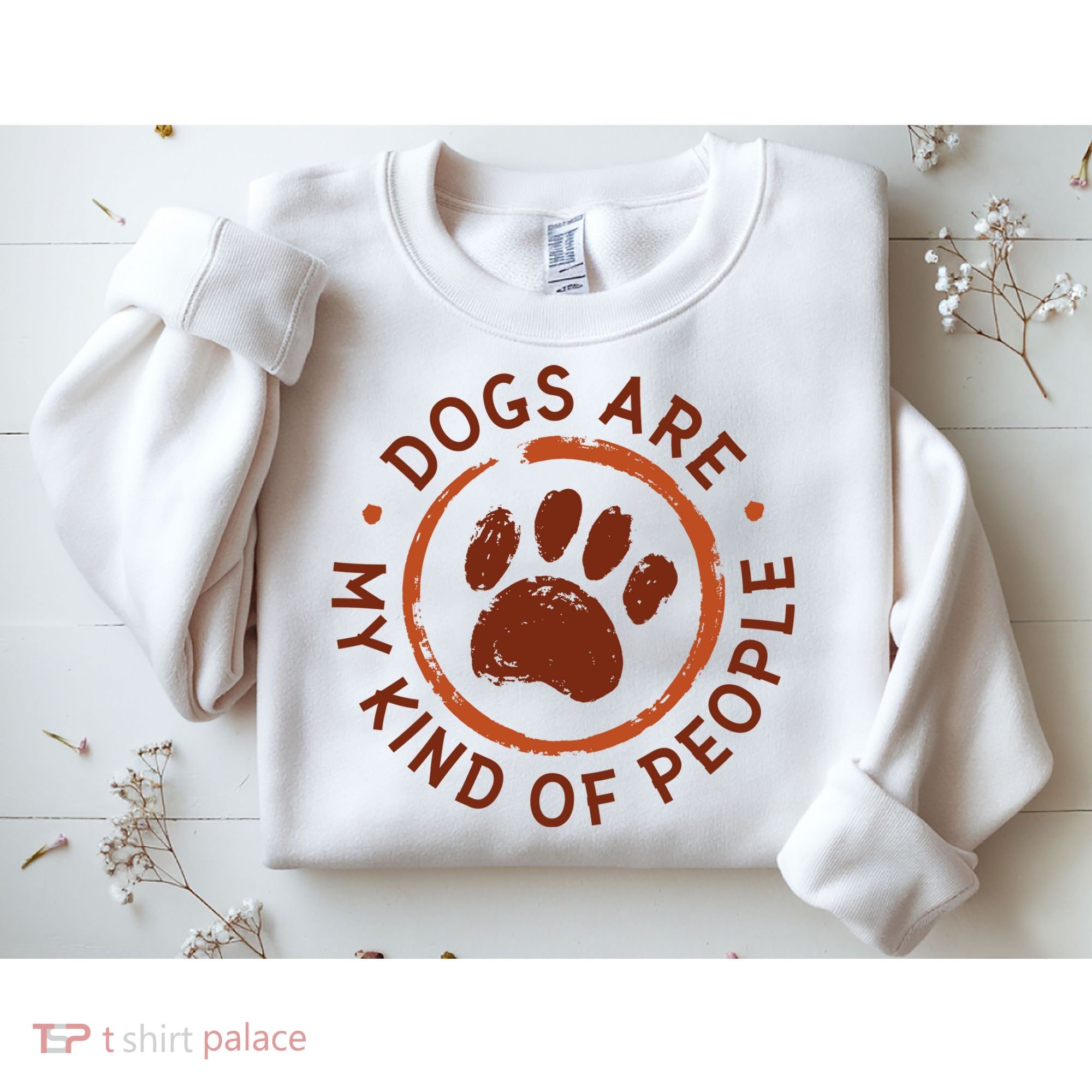 Dogs Are My Kind Of People Paw Sweatshirt