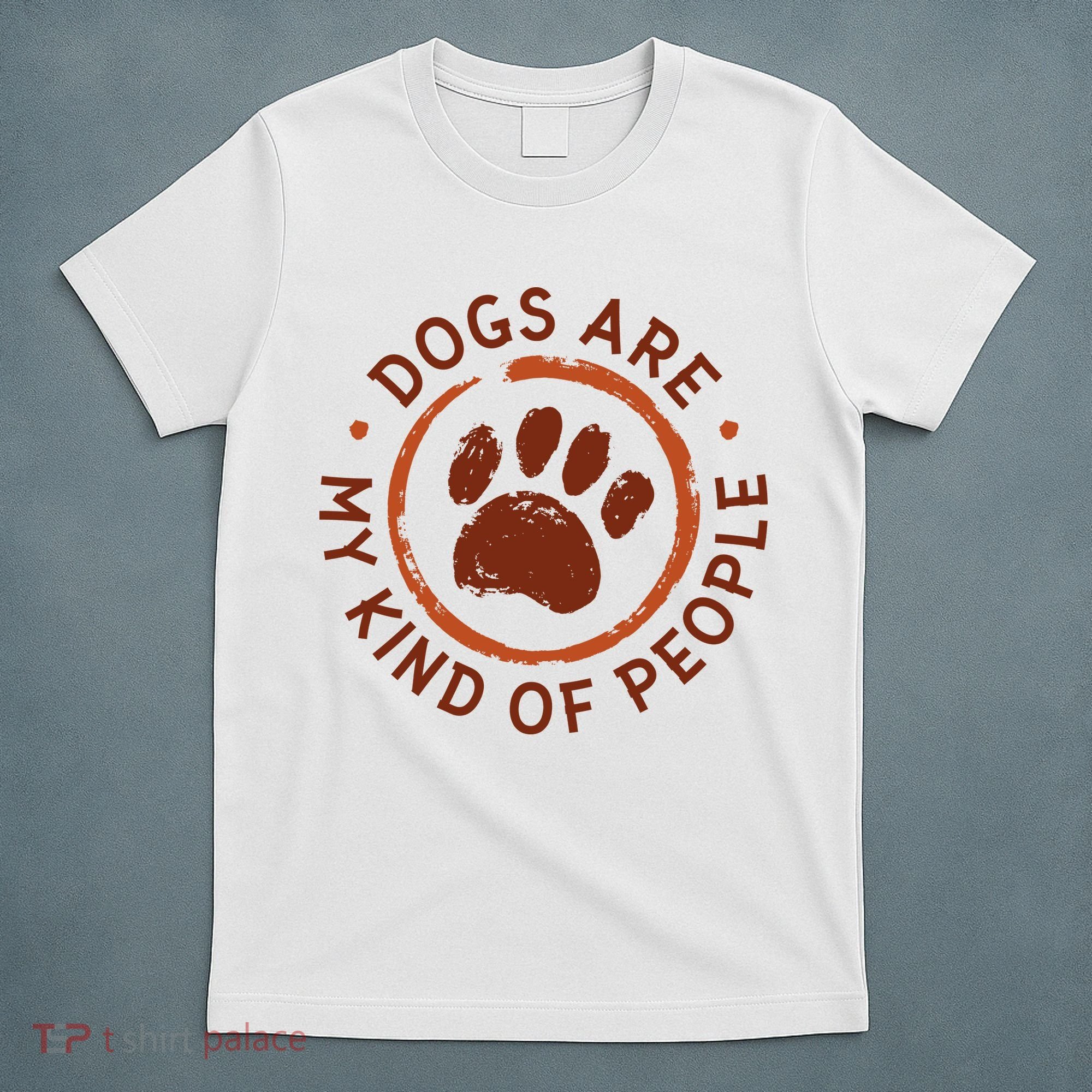Dogs Are My Kind Of People Paw T-Shirt